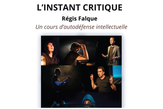 Spectacle L'instant critique de Régis Falque